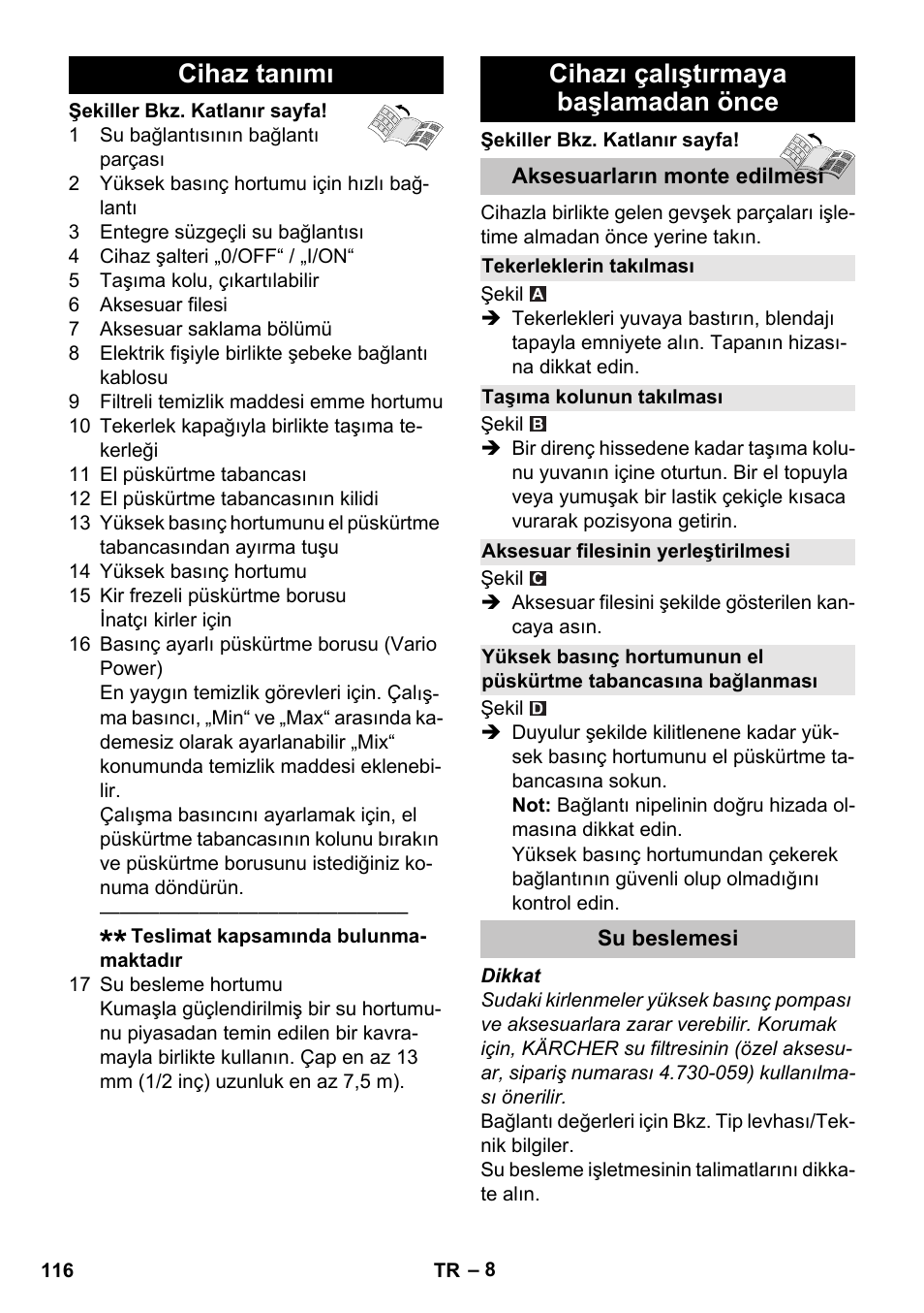 Cihaz tanımı, Cihazı çalıştırmaya başlamadan önce, Aksesuarların monte edilmesi | Tekerleklerin takılması, Taşıma kolunun takılması, Aksesuar filesinin yerleştirilmesi, Su beslemesi, Cihaz tanımı cihazı çalıştırmaya başlamadan önce | Karcher K 5 Basic User Manual | Page 116 / 254