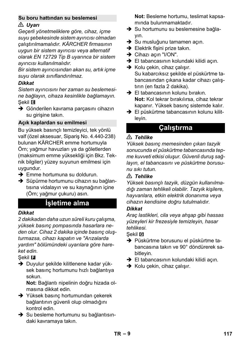 Su boru hattından su beslemesi, Açık kaplardan su emilmesi, Işletime alma | Çalıştırma, Işletime alma çalıştırma | Karcher K 5 Basic User Manual | Page 117 / 254