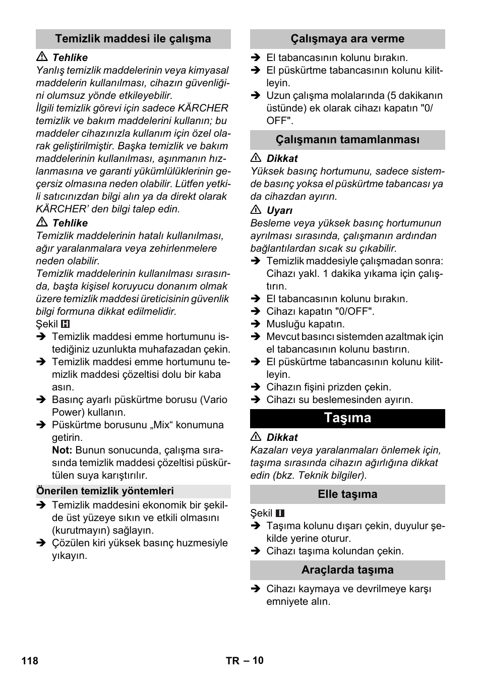 Temizlik maddesi ile çalışma, Önerilen temizlik yöntemleri, Çalışmaya ara verme | Çalışmanın tamamlanması, Taşıma, Elle taşıma, Araçlarda taşıma | Karcher K 5 Basic User Manual | Page 118 / 254