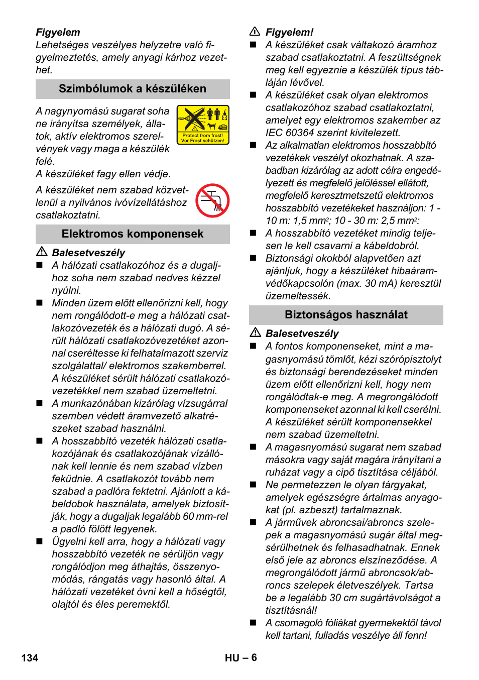 Szimbólumok a készüléken, Elektromos komponensek, Biztonságos használat | Karcher K 5 Basic User Manual | Page 134 / 254