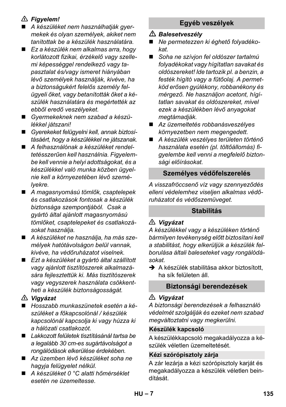 Egyéb veszélyek, Személyes védőfelszerelés, Stabilitás | Biztonsági berendezések, Készülék kapcsoló, Kézi szórópisztoly zárja | Karcher K 5 Basic User Manual | Page 135 / 254