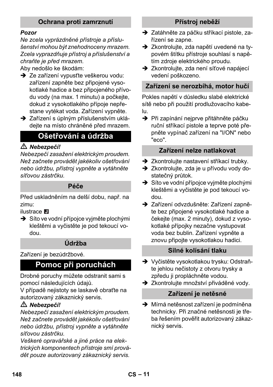Ochrana proti zamrznutí, Ošetřování a údržba, Péče | Údržba, Pomoc při poruchách, Přístroj neběží, Zařízení se nerozbíhá, motor hučí, Zařízení nelze natlakovat, Silné kolísání tlaku, Zařízení je netěsné | Karcher K 5 Basic User Manual | Page 148 / 254