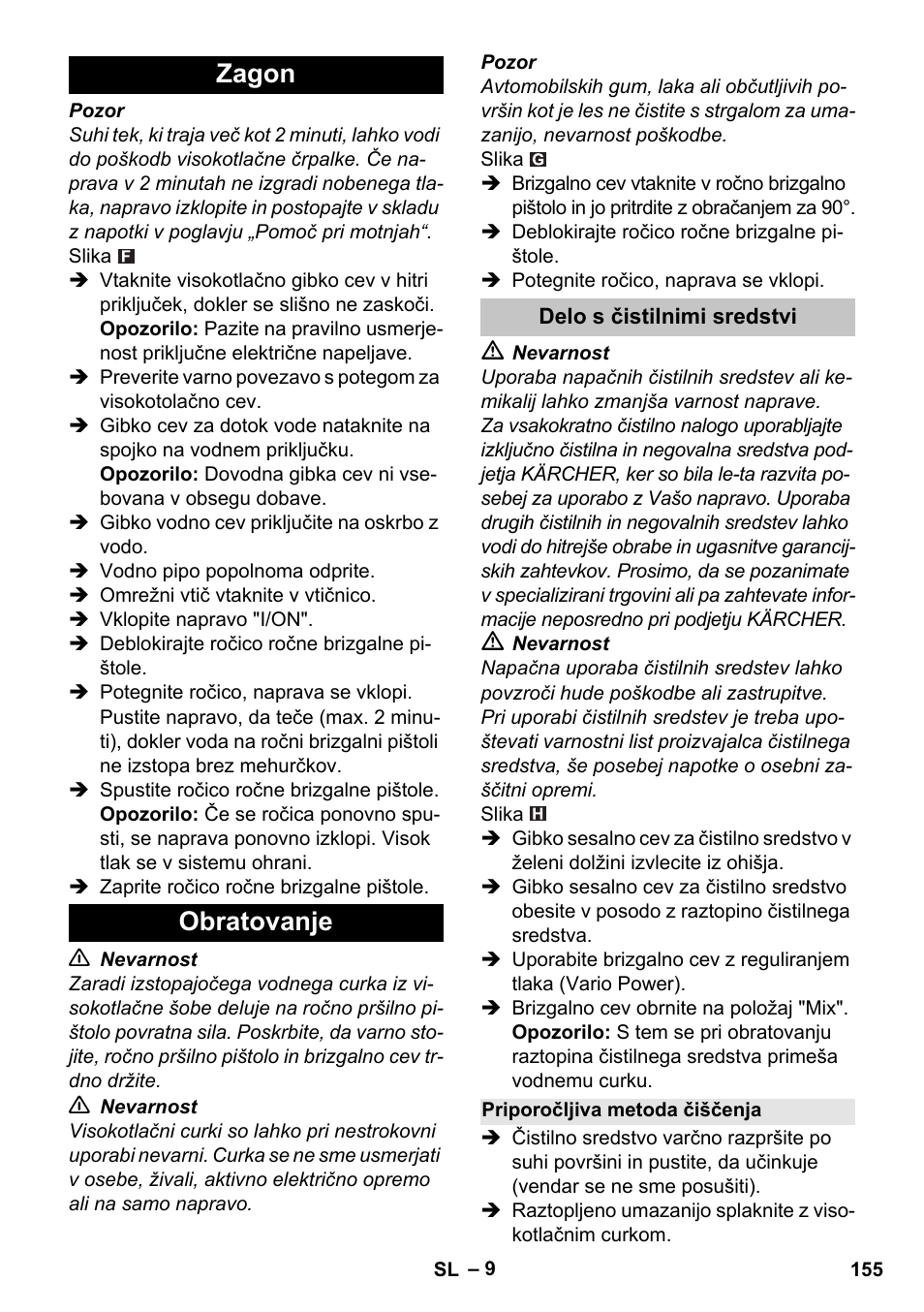 Zagon, Obratovanje, Delo s čistilnimi sredstvi | Priporočljiva metoda čiščenja, Zagon obratovanje | Karcher K 5 Basic User Manual | Page 155 / 254