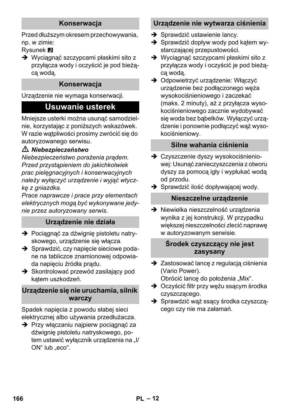 Konserwacja, Usuwanie usterek, Urządzenie nie działa | Urządzenie się nie uruchamia, silnik warczy, Urządzenie nie wytwarza ciśnienia, Silne wahania ciśnienia, Nieszczelne urządzenie, Środek czyszczący nie jest zasysany | Karcher K 5 Basic User Manual | Page 166 / 254