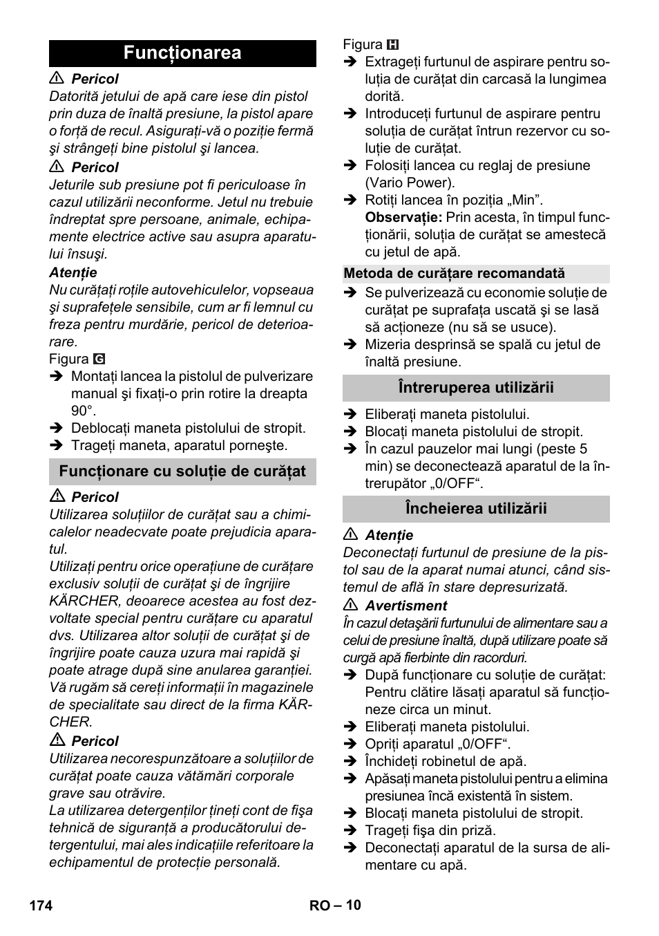 Funcţionarea, Funcţionare cu soluţie de curăţat, Metoda de curăţare recomandată | Întreruperea utilizării, Încheierea utilizării | Karcher K 5 Basic User Manual | Page 174 / 254