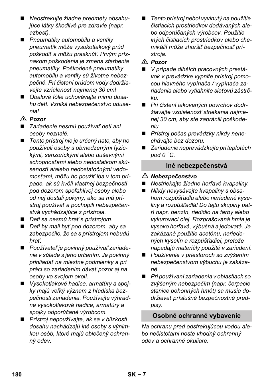 Iné nebezpečenstvá, Osobné ochranné vybavenie | Karcher K 5 Basic User Manual | Page 180 / 254