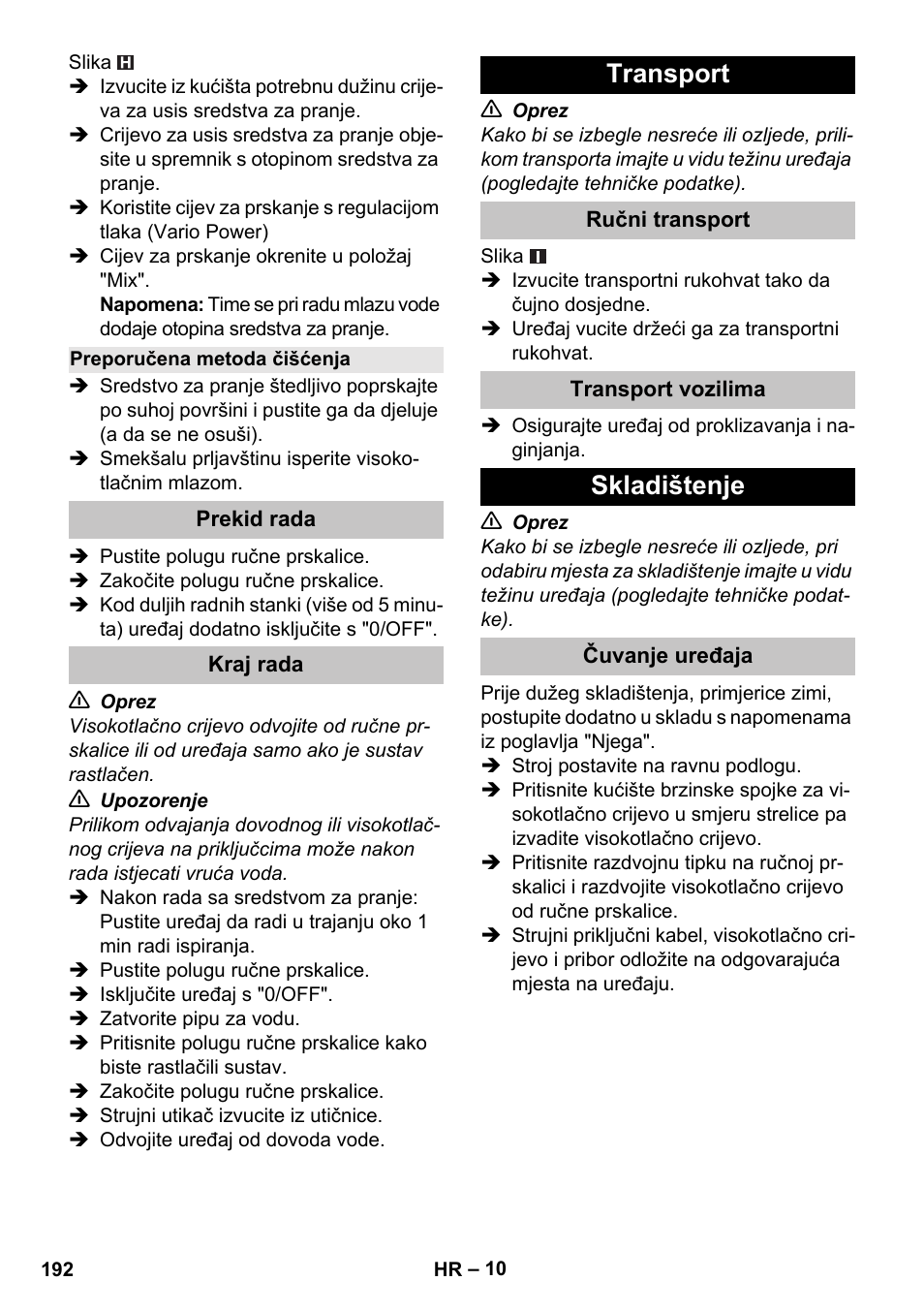 Preporučena metoda čišćenja, Prekid rada, Kraj rada | Transport, Ručni transport, Transport vozilima, Skladištenje, Čuvanje uređaja | Karcher K 5 Basic User Manual | Page 192 / 254