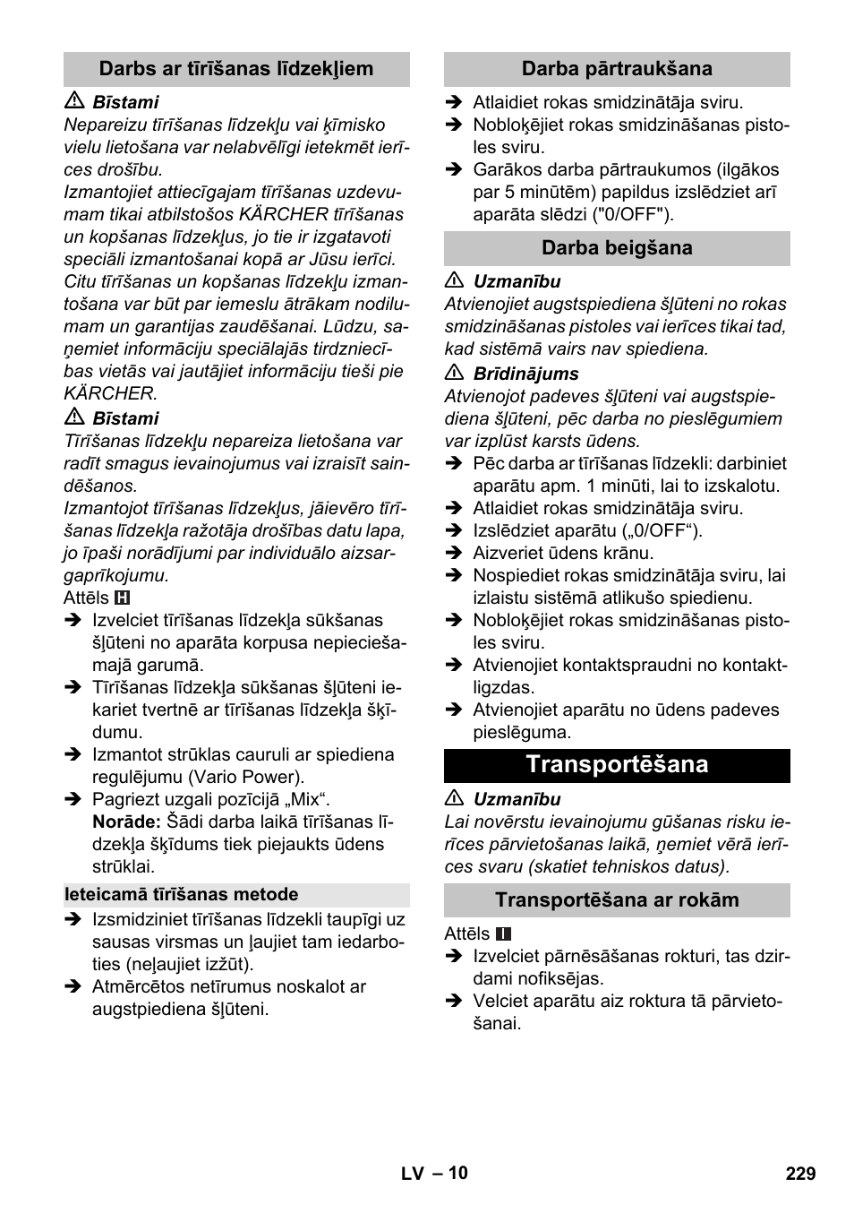 Darbs ar tīrīšanas līdzekļiem, Ieteicamā tīrīšanas metode, Darba pārtraukšana | Darba beigšana, Transportēšana, Transportēšana ar rokām | Karcher K 5 Basic User Manual | Page 229 / 254