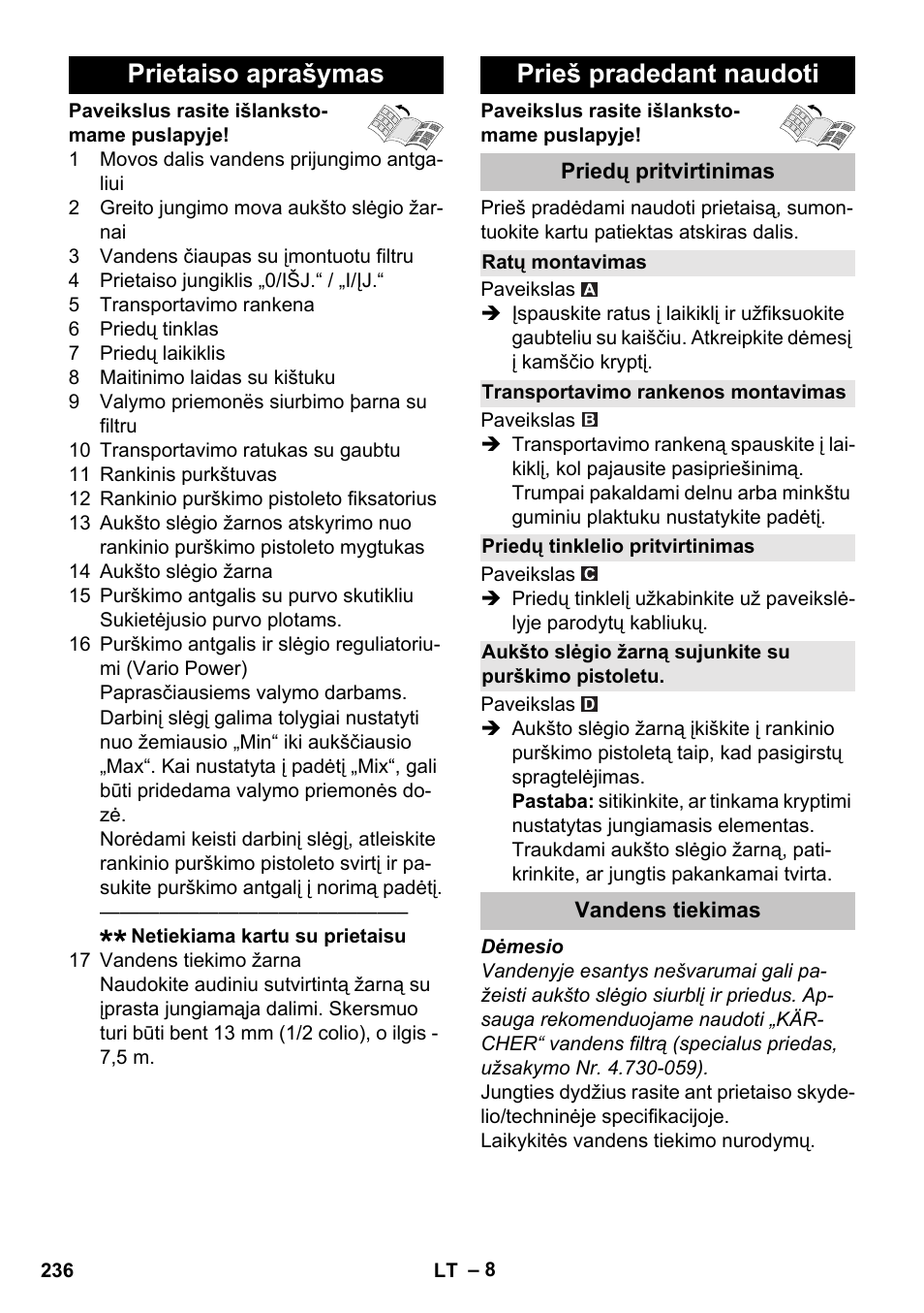 Prietaiso aprašymas, Prieš pradedant naudoti, Priedų pritvirtinimas | Ratų montavimas, Transportavimo rankenos montavimas, Priedų tinklelio pritvirtinimas, Vandens tiekimas, Prietaiso aprašymas prieš pradedant naudoti | Karcher K 5 Basic User Manual | Page 236 / 254