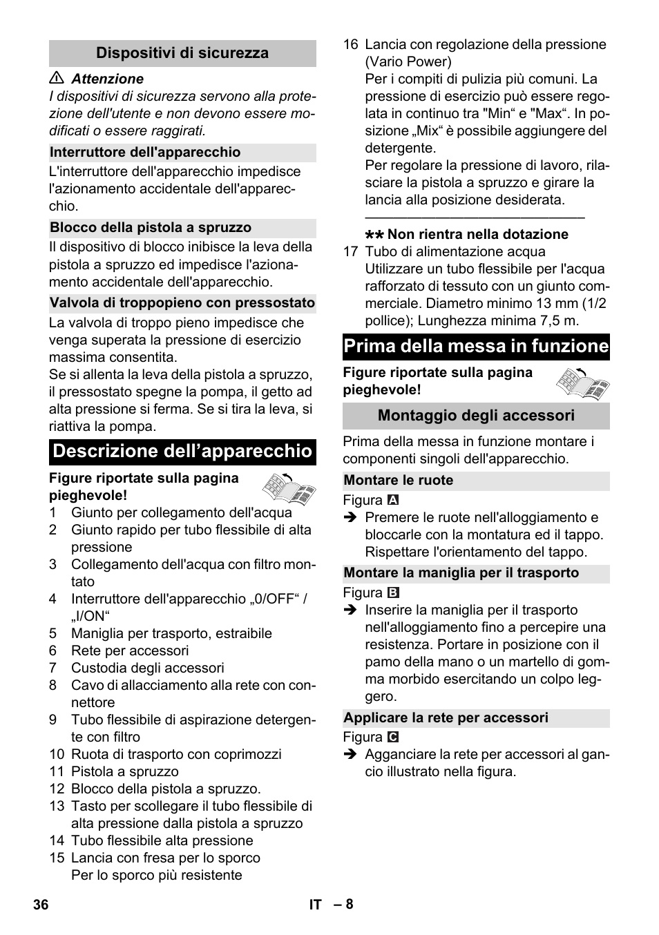Dispositivi di sicurezza, Interruttore dell'apparecchio, Blocco della pistola a spruzzo | Valvola di troppopieno con pressostato, Descrizione dell’apparecchio, Prima della messa in funzione, Montaggio degli accessori, Montare le ruote, Montare la maniglia per il trasporto, Applicare la rete per accessori | Karcher K 5 Basic User Manual | Page 36 / 254
