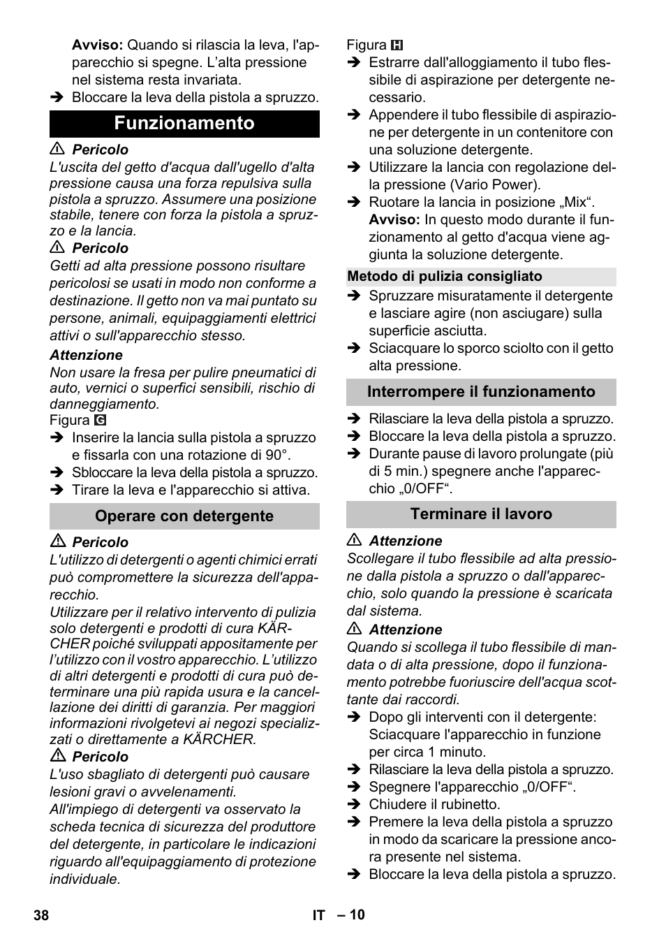 Funzionamento, Operare con detergente, Metodo di pulizia consigliato | Interrompere il funzionamento, Terminare il lavoro | Karcher K 5 Basic User Manual | Page 38 / 254