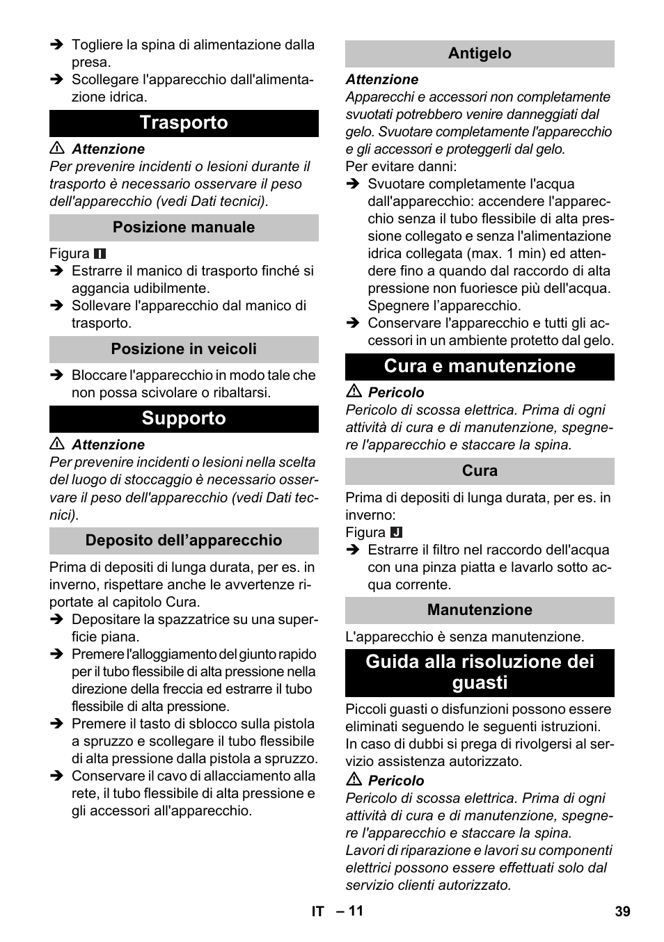 Trasporto, Posizione manuale, Posizione in veicoli | Supporto, Deposito dell’apparecchio, Antigelo, Cura e manutenzione, Cura, Manutenzione, Guida alla risoluzione dei guasti | Karcher K 5 Basic User Manual | Page 39 / 254