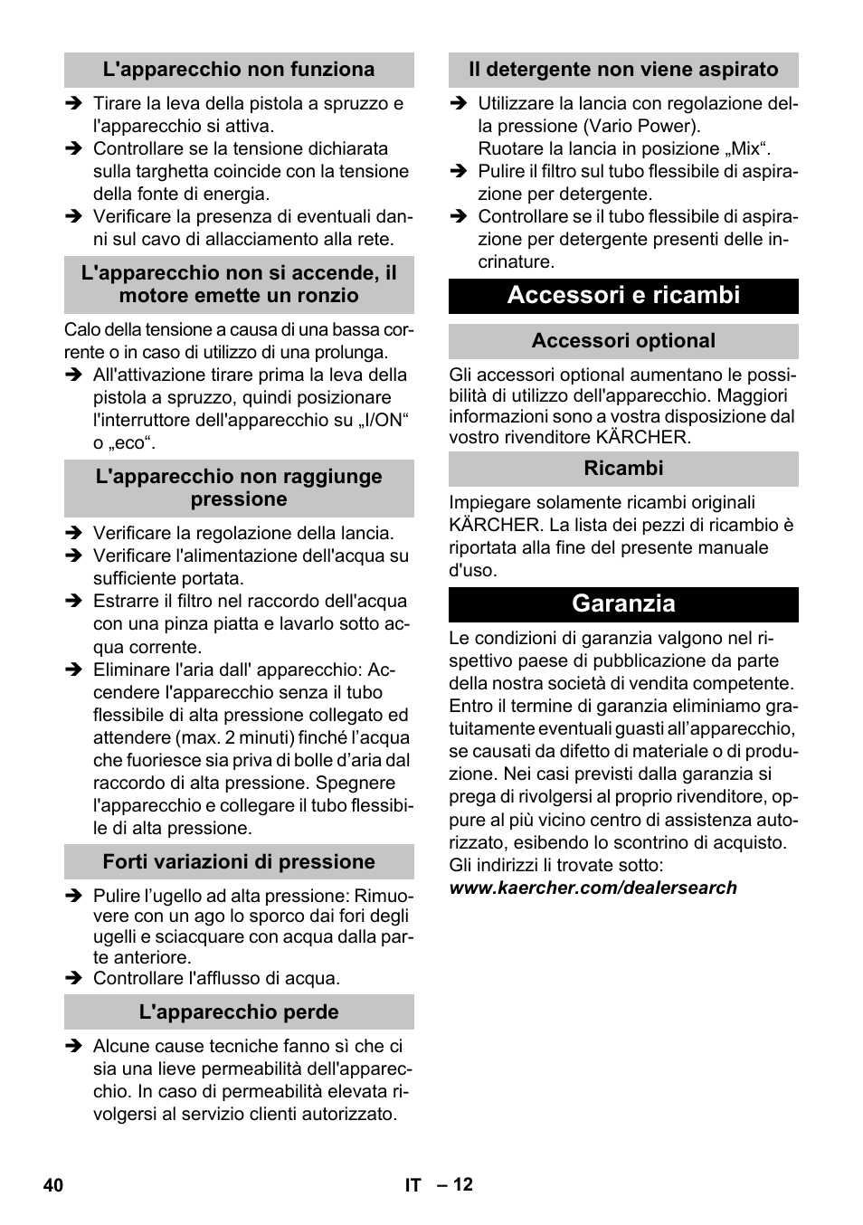 L'apparecchio non funziona, L'apparecchio non raggiunge pressione, Forti variazioni di pressione | L'apparecchio perde, Il detergente non viene aspirato, Accessori e ricambi, Accessori optional, Ricambi, Garanzia | Karcher K 5 Basic User Manual | Page 40 / 254