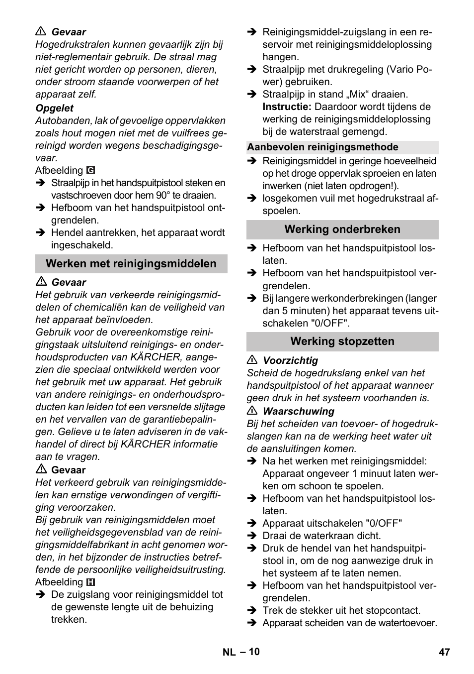 Werken met reinigingsmiddelen, Aanbevolen reinigingsmethode, Werking onderbreken | Werking stopzetten | Karcher K 5 Basic User Manual | Page 47 / 254