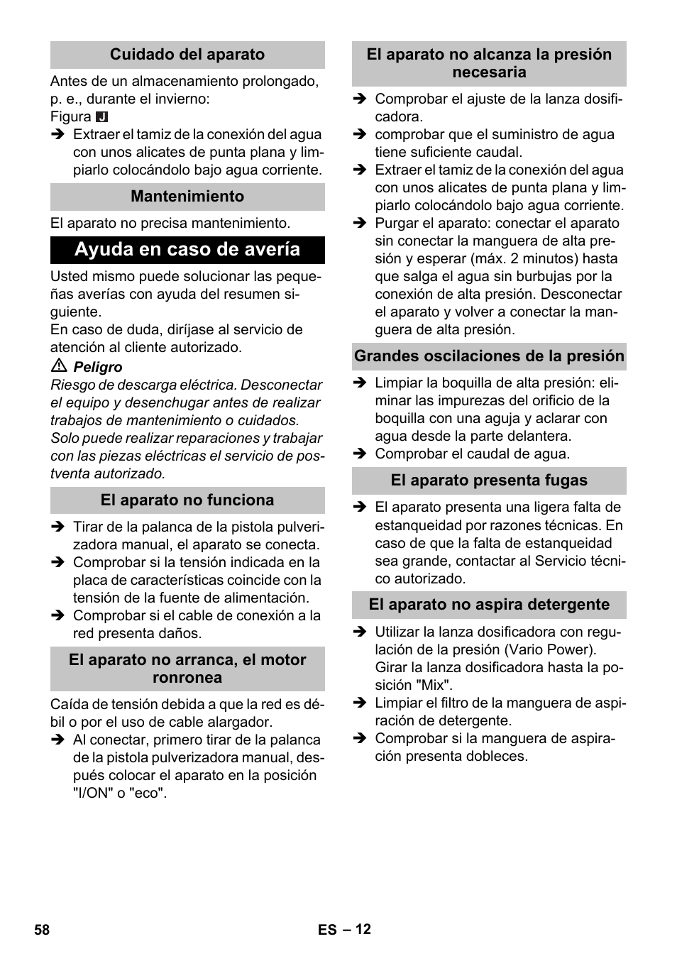 Cuidado del aparato, Mantenimiento, Ayuda en caso de avería | El aparato no funciona, El aparato no arranca, el motor ronronea, El aparato no alcanza la presión necesaria, Grandes oscilaciones de la presión, El aparato presenta fugas, El aparato no aspira detergente | Karcher K 5 Basic User Manual | Page 58 / 254