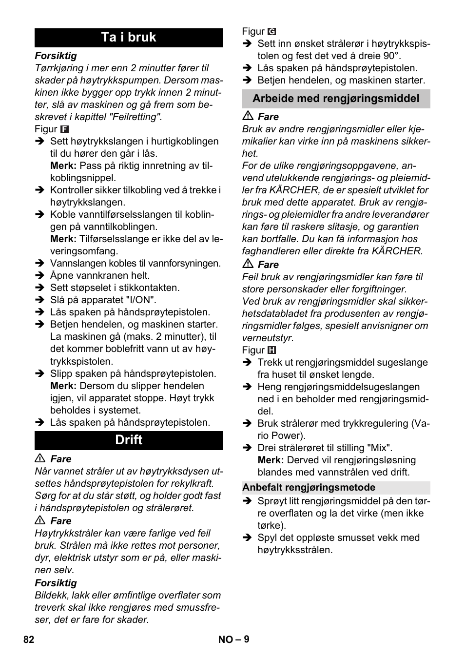 Ta i bruk, Drift, Arbeide med rengjøringsmiddel | Anbefalt rengjøringsmetode, Ta i bruk drift | Karcher K 5 Basic User Manual | Page 82 / 254