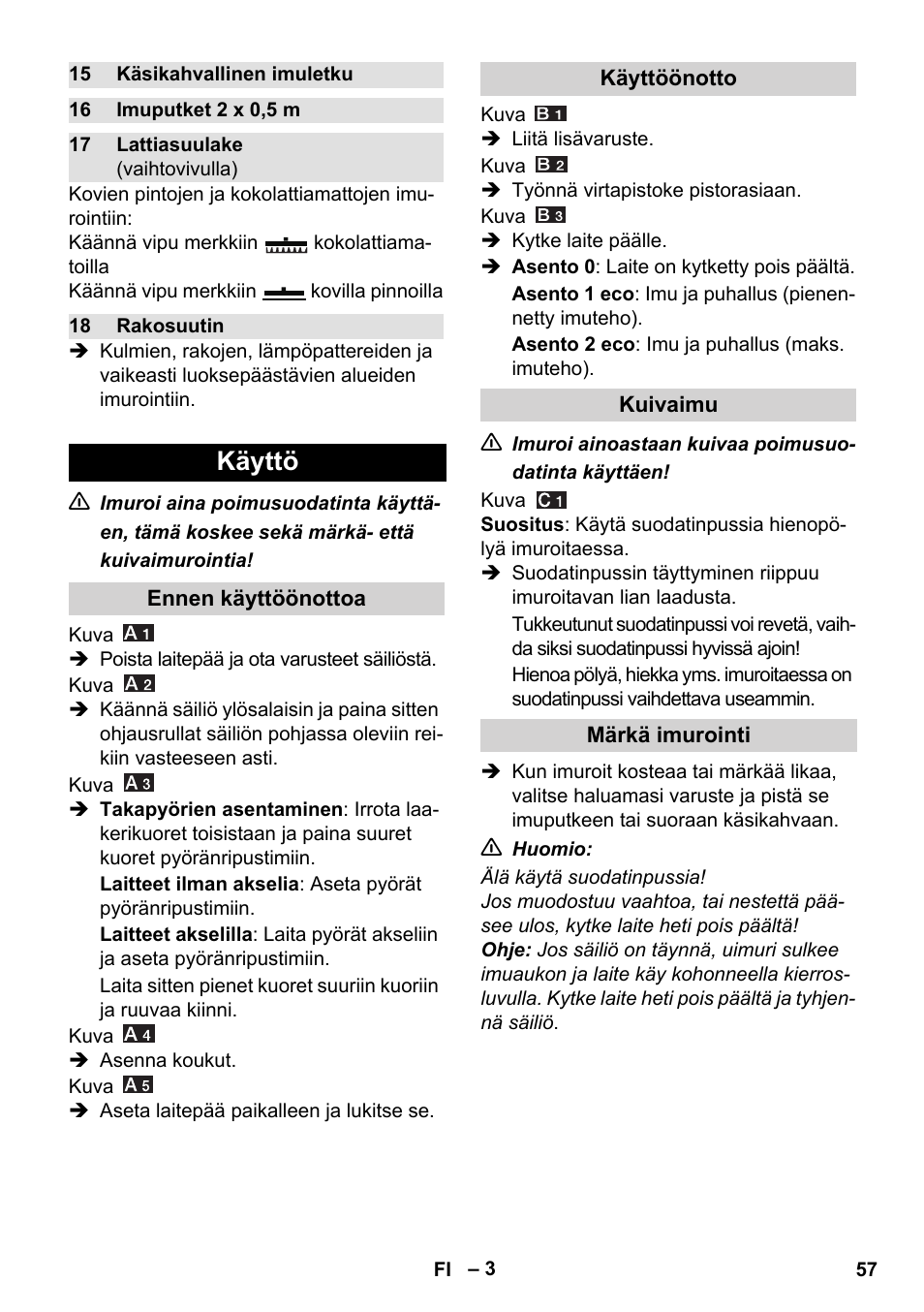 Käyttö | Karcher WD 7-800 eco!ogic User Manual | Page 57 / 154