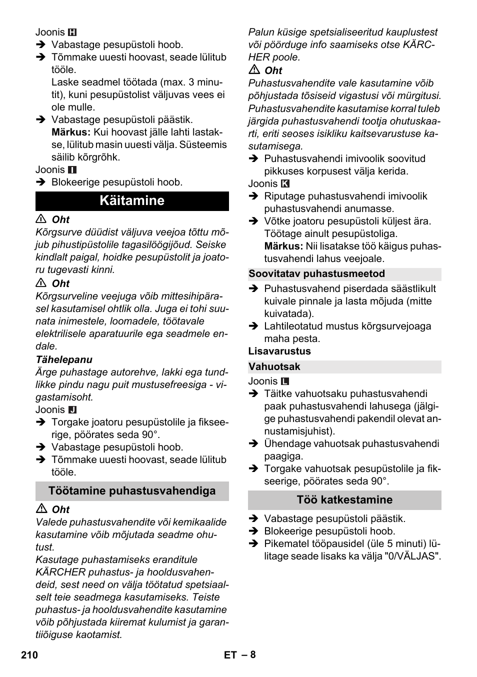 Käitamine, Töötamine puhastusvahendiga, Soovitatav puhastusmeetod | Vahuotsak, Töö katkestamine | Karcher K 2 Car User Manual | Page 210 / 252