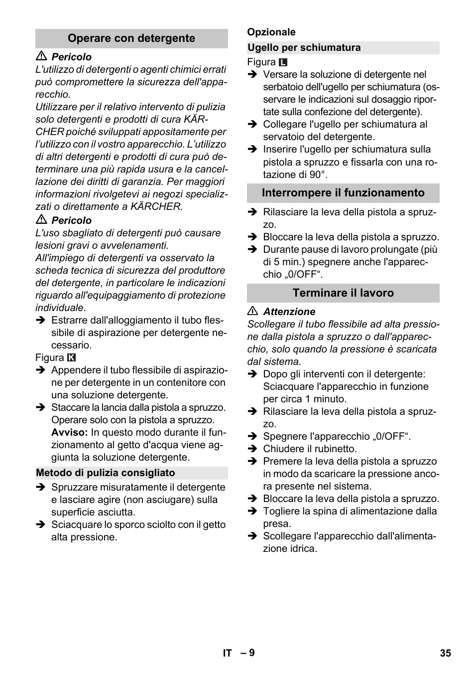 Operare con detergente, Metodo di pulizia consigliato, Ugello per schiumatura | Interrompere il funzionamento, Terminare il lavoro | Karcher K 2 Car User Manual | Page 35 / 252