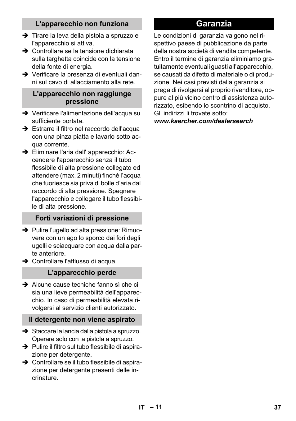 L'apparecchio non funziona, L'apparecchio non raggiunge pressione, Forti variazioni di pressione | L'apparecchio perde, Il detergente non viene aspirato, Garanzia | Karcher K 2 Car User Manual | Page 37 / 252