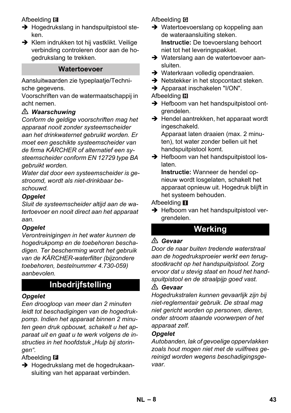 Watertoevoer, Inbedrijfstelling, Werking | Inbedrijfstelling werking | Karcher K 2 Car User Manual | Page 43 / 252