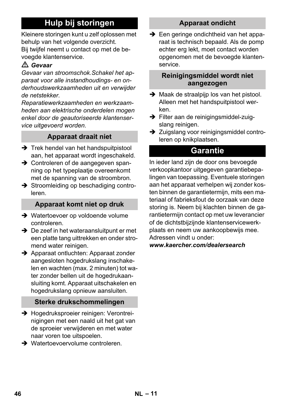 Hulp bij storingen, Apparaat draait niet, Apparaat komt niet op druk | Sterke drukschommelingen, Apparaat ondicht, Reinigingsmiddel wordt niet aangezogen, Garantie | Karcher K 2 Car User Manual | Page 46 / 252