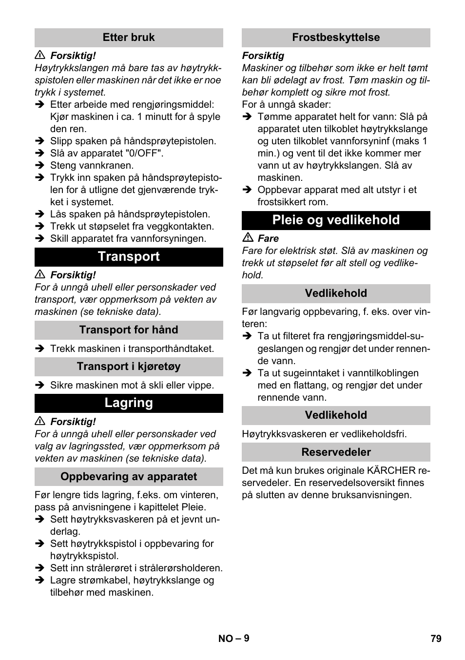 Etter bruk, Transport, Transport for hånd | Transport i kjøretøy, Lagring, Oppbevaring av apparatet, Frostbeskyttelse, Pleie og vedlikehold, Vedlikehold, Reservedeler | Karcher K 2 Car User Manual | Page 79 / 252