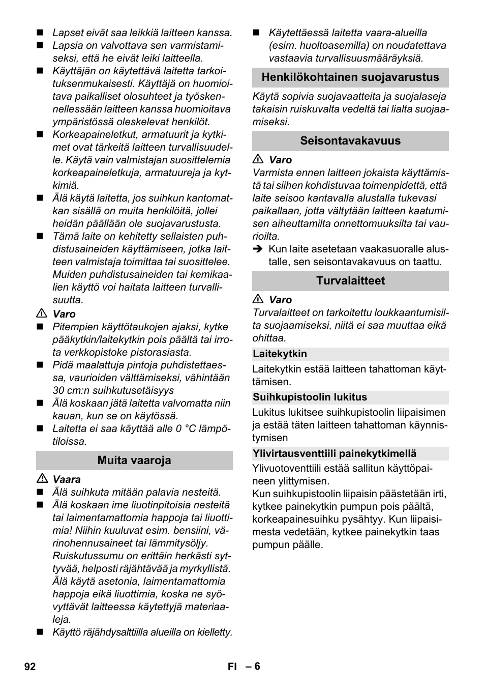 Muita vaaroja, Henkilökohtainen suojavarustus, Seisontavakavuus | Turvalaitteet, Laitekytkin, Suihkupistoolin lukitus, Ylivirtausventtiili painekytkimellä | Karcher K 2 Car User Manual | Page 92 / 252