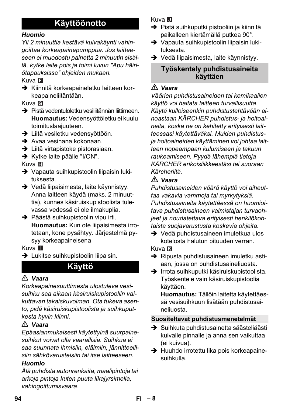 Käyttöönotto, Käyttö, Työskentely puhdistusaineita käyttäen | Suositeltavat puhdistusmenetelmät, Käyttöönotto käyttö | Karcher K 2 Car User Manual | Page 94 / 252