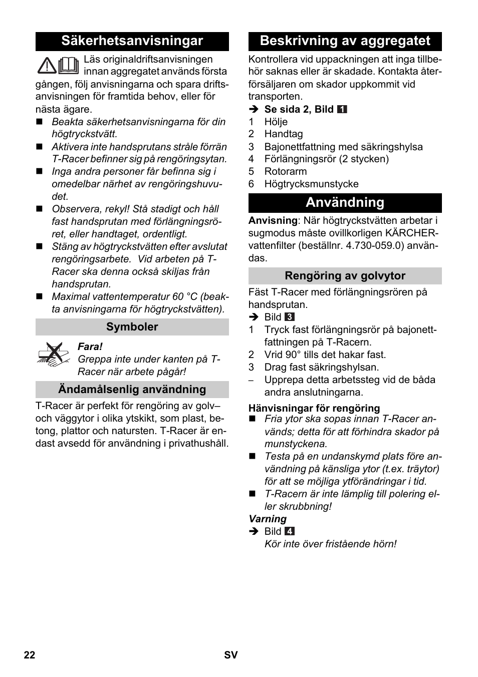 Svenska, Säkerhetsanvisningar, Symboler | Ändamålsenlig användning, Beskrivning av aggregatet, Användning, Rengöring av golvytor, Hänvisningar för rengöring, Beskrivning av aggregatet användning | Karcher K 4 Premium eco!ogic Home User Manual | Page 22 / 64