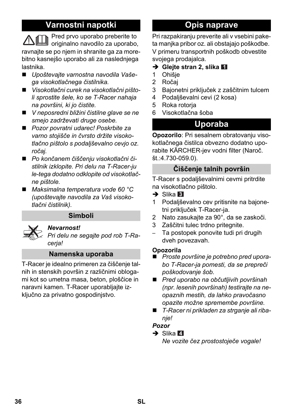 Slovenščina, Varnostni napotki, Simboli | Namenska uporaba, Opis naprave, Uporaba, Čiščenje talnih površin, Opozorila, Opis naprave uporaba | Karcher K 4 Premium eco!ogic Home User Manual | Page 36 / 64