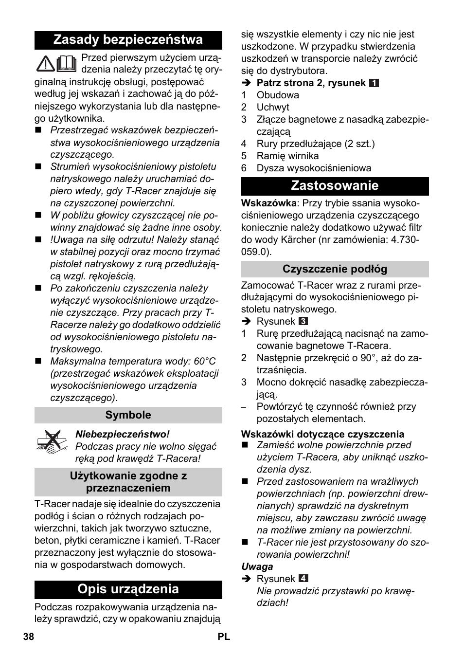 Polski, Zasady bezpieczeństwa, Symbole | Użytkowanie zgodne z przeznaczeniem, Opis urządzenia, Zastosowanie, Czyszczenie podłóg, Wskazówki dotyczące czyszczenia, Opis urządzenia zastosowanie | Karcher K 4 Premium eco!ogic Home User Manual | Page 38 / 64