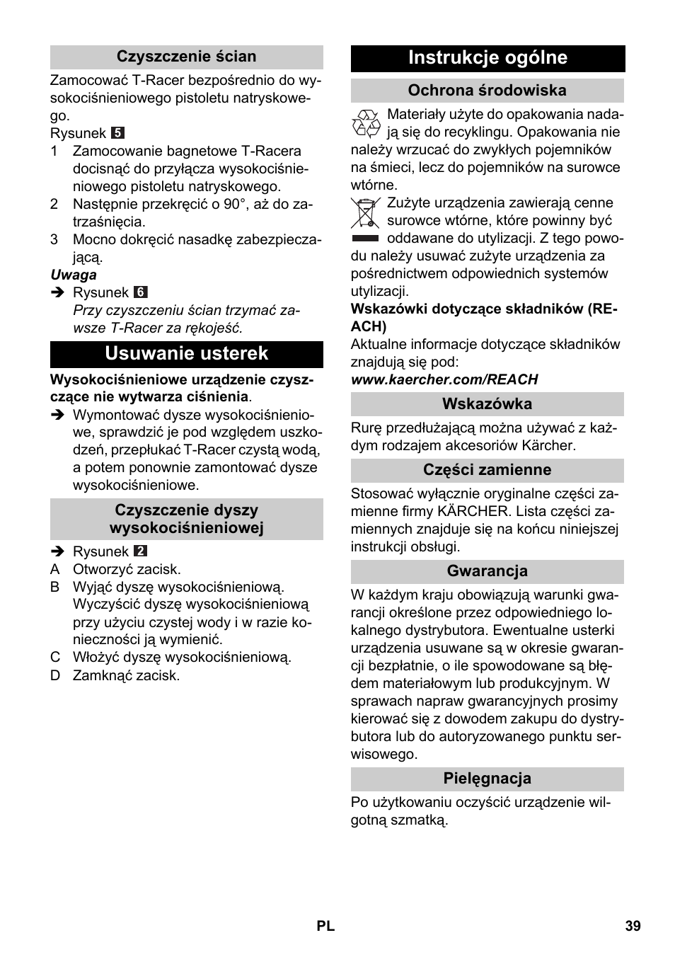 Czyszczenie ścian, Usuwanie usterek, Czyszczenie dyszy wysokociśnieniowej | Instrukcje ogólne, Ochrona środowiska, Wskazówka, Części zamienne, Gwarancja, Pielęgnacja | Karcher K 4 Premium eco!ogic Home User Manual | Page 39 / 64