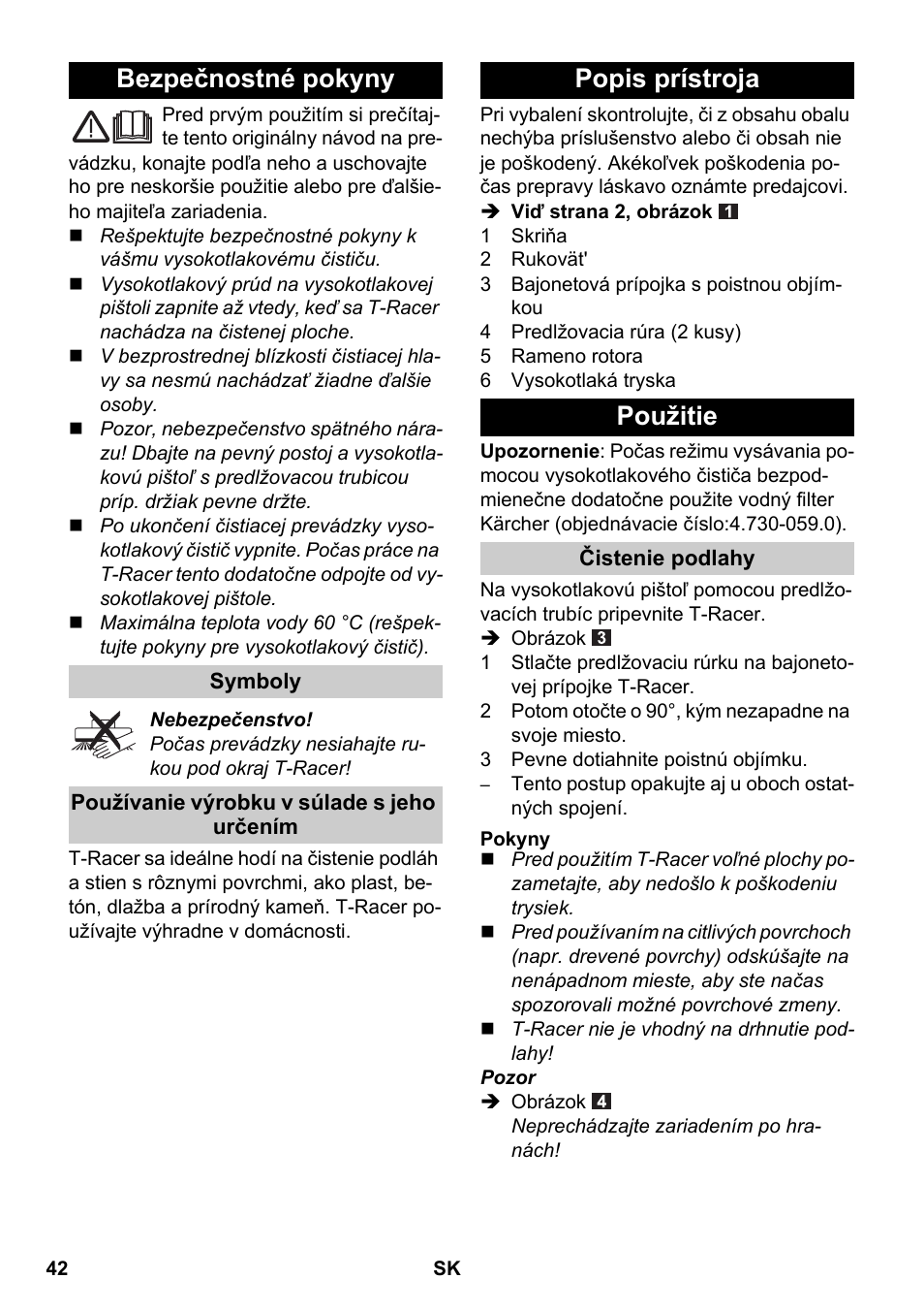 Slovenčina, Bezpečnostné pokyny, Symboly | Používanie výrobku v súlade s jeho určením, Popis prístroja, Použitie, Čistenie podlahy, Pokyny, Popis prístroja použitie | Karcher K 4 Premium eco!ogic Home User Manual | Page 42 / 64