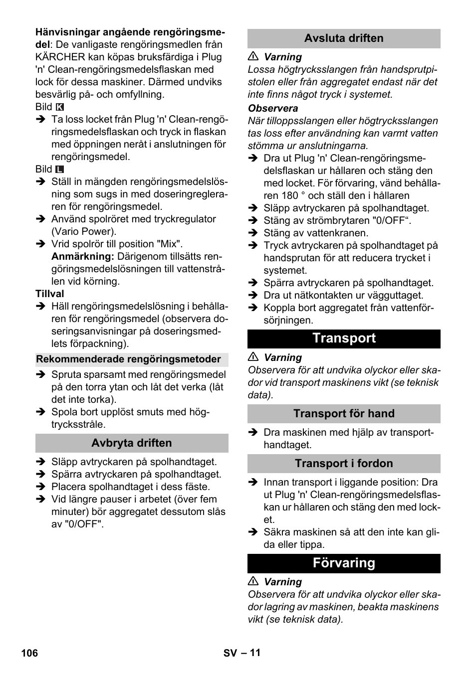 Rekommenderade rengöringsmetoder, Avbryta driften, Avsluta driften | Transport, Transport för hand, Transport i fordon, Förvaring | Karcher K 5 Premium eco!ogic Home User Manual | Page 106 / 292