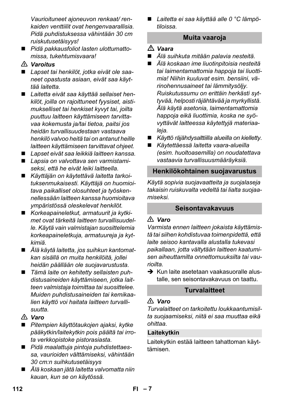 Muita vaaroja, Henkilökohtainen suojavarustus, Seisontavakavuus | Turvalaitteet, Laitekytkin | Karcher K 5 Premium eco!ogic Home User Manual | Page 112 / 292