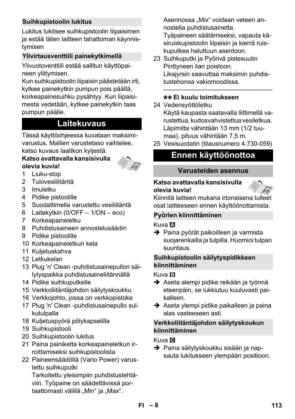 Suihkupistoolin lukitus, Ylivirtausventtiili painekytkimellä, Laitekuvaus | Ennen käyttöönottoa, Varusteiden asennus, Pyörien kiinnittäminen, Suihkupistoolin säilytyspidikkeen kiinnittäminen, Verkkoliitäntäjohdon säilytyskoukun kiinnittäminen, Laitekuvaus ennen käyttöönottoa | Karcher K 5 Premium eco!ogic Home User Manual | Page 113 / 292