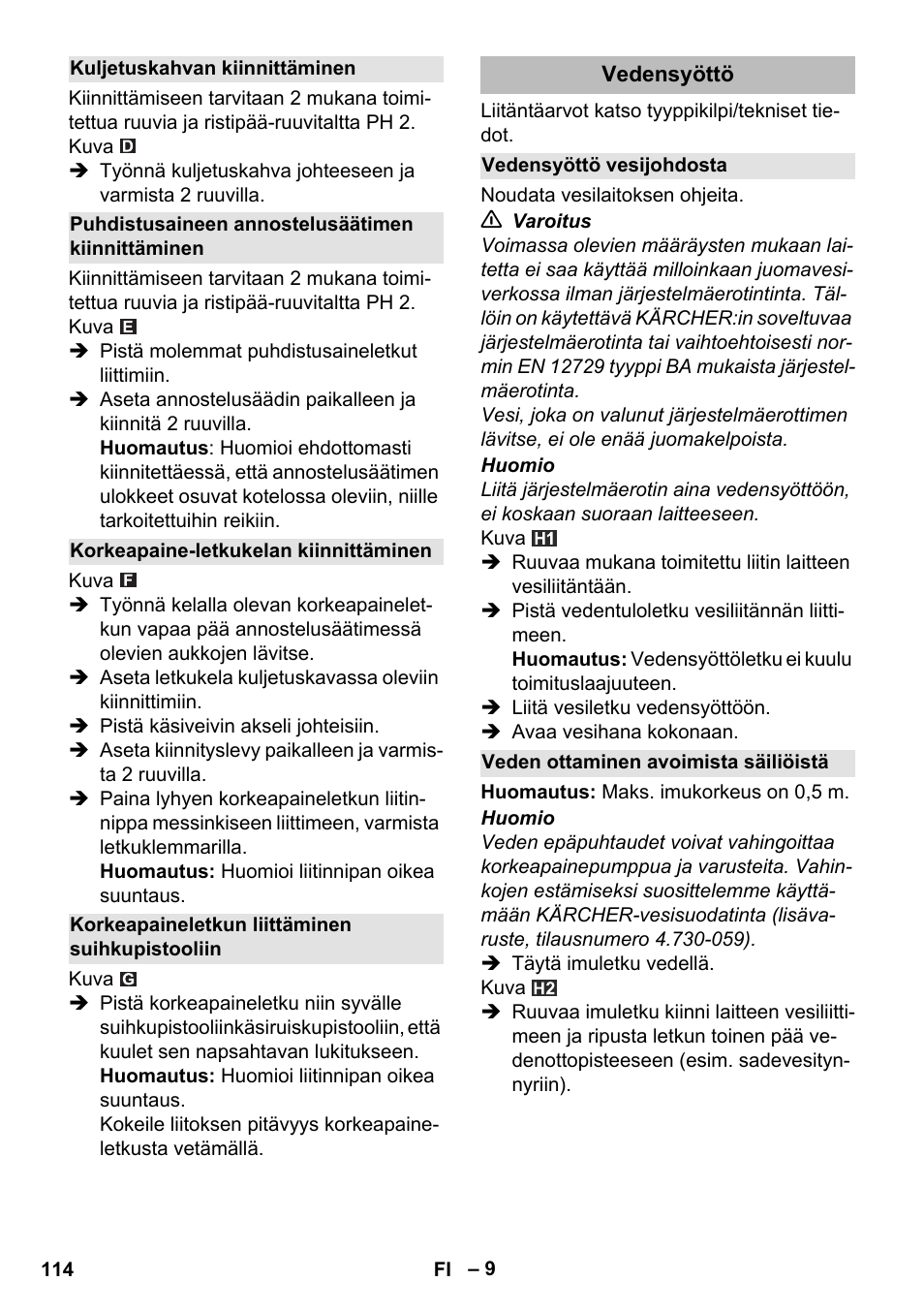 Kuljetuskahvan kiinnittäminen, Puhdistusaineen annostelusäätimen kiinnittäminen, Korkeapaine-letkukelan kiinnittäminen | Korkeapaineletkun liittäminen suihkupistooliin, Vedensyöttö, Vedensyöttö vesijohdosta, Veden ottaminen avoimista säiliöistä | Karcher K 5 Premium eco!ogic Home User Manual | Page 114 / 292