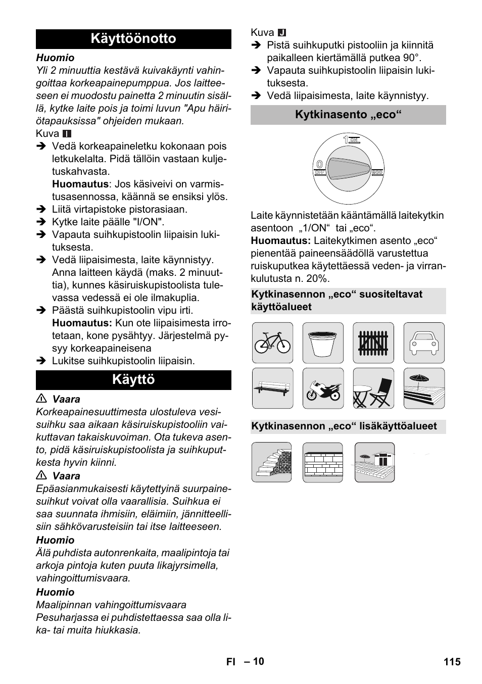 Käyttöönotto, Käyttö, Kytkinasento „eco | Kytkinasennon „eco“ suositeltavat käyttöalueet, Kytkinasennon „eco“ lisäkäyttöalueet, Käyttöönotto käyttö | Karcher K 5 Premium eco!ogic Home User Manual | Page 115 / 292