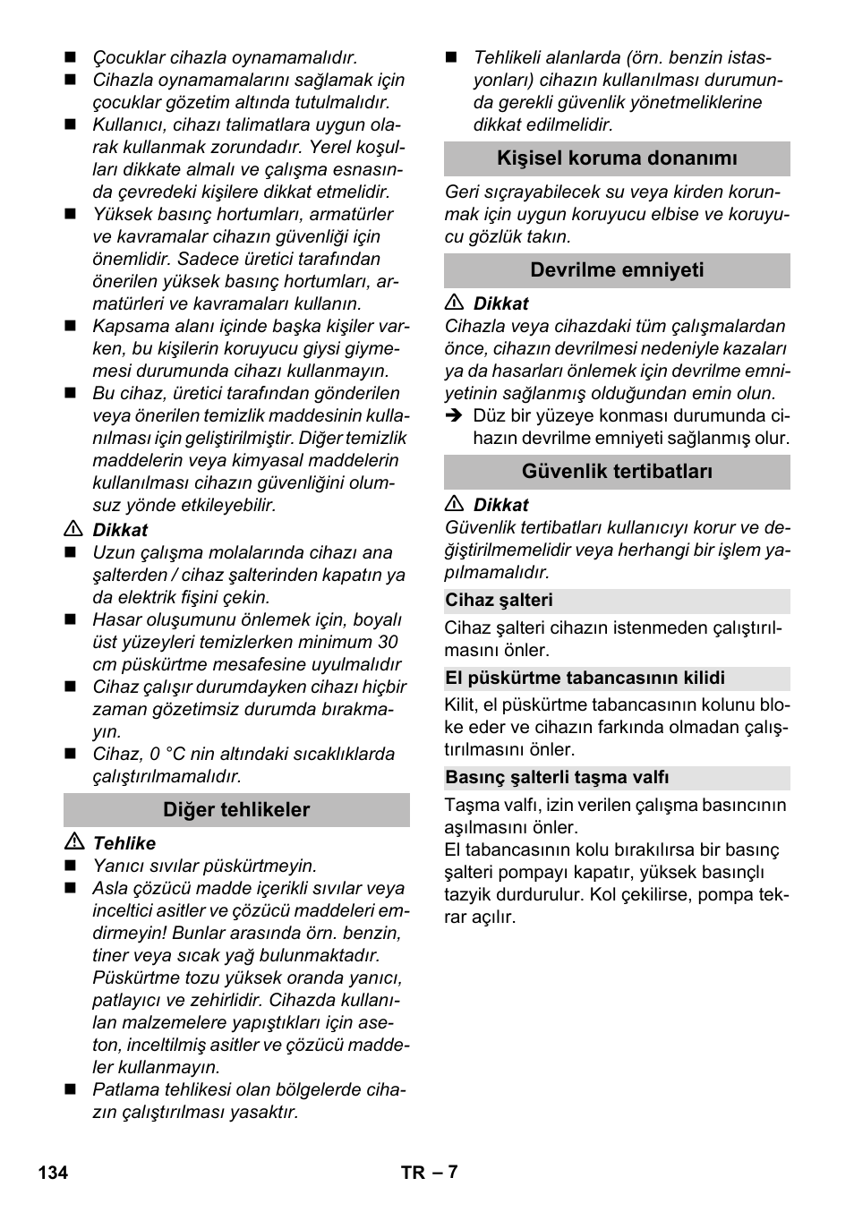 Diğer tehlikeler, Kişisel koruma donanımı, Devrilme emniyeti | Güvenlik tertibatları, Cihaz şalteri, El püskürtme tabancasının kilidi, Basınç şalterli taşma valfı | Karcher K 5 Premium eco!ogic Home User Manual | Page 134 / 292