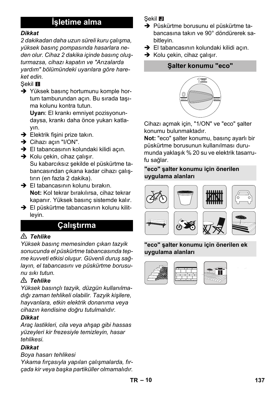 Işletime alma, Çalıştırma, Şalter konumu "eco | Eco" şalter konumu için önerilen uygulama alanları, Işletime alma çalıştırma | Karcher K 5 Premium eco!ogic Home User Manual | Page 137 / 292