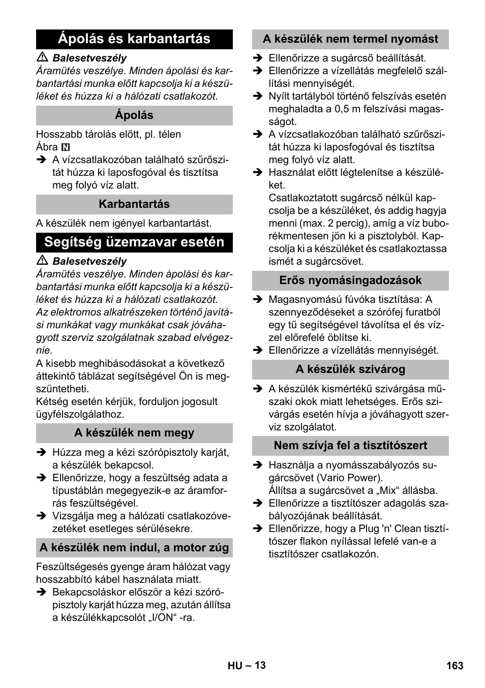 Ápolás és karbantartás, Ápolás, Karbantartás | Segítség üzemzavar esetén, A készülék nem megy, A készülék nem indul, a motor zúg, A készülék nem termel nyomást, Erős nyomásingadozások, A készülék szivárog, Nem szívja fel a tisztítószert | Karcher K 5 Premium eco!ogic Home User Manual | Page 163 / 292