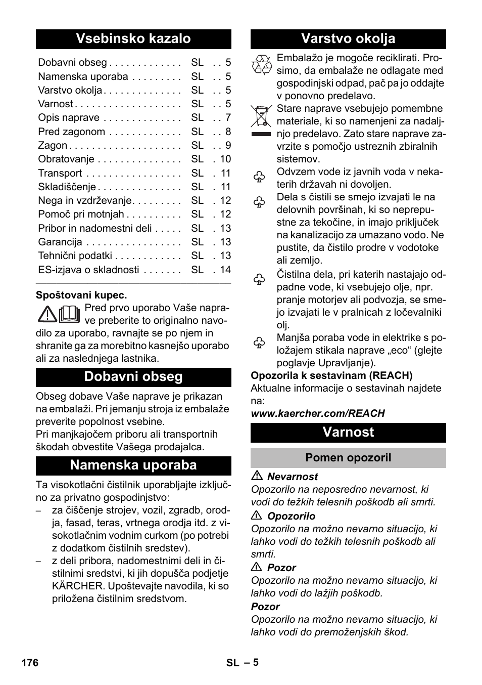 Slovenščina, Vsebinsko kazalo, Dobavni obseg | Namenska uporaba, Varstvo okolja, Varnost, Pomen opozoril | Karcher K 5 Premium eco!ogic Home User Manual | Page 176 / 292