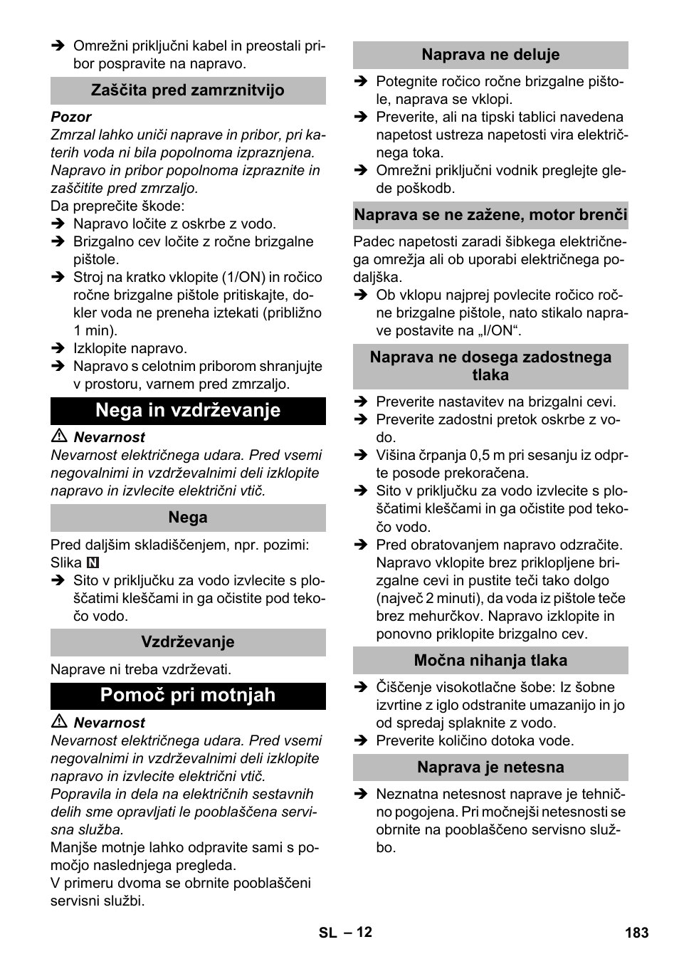 Zaščita pred zamrznitvijo, Nega in vzdrževanje, Nega | Vzdrževanje, Pomoč pri motnjah, Naprava ne deluje, Naprava se ne zažene, motor brenči, Naprava ne dosega zadostnega tlaka, Močna nihanja tlaka, Naprava je netesna | Karcher K 5 Premium eco!ogic Home User Manual | Page 183 / 292