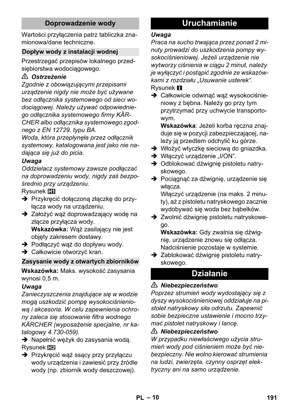 Doprowadzenie wody, Dopływ wody z instalacji wodnej, Zasysanie wody z otwartych zbiorników | Uruchamianie, Działanie, Uruchamianie działanie | Karcher K 5 Premium eco!ogic Home User Manual | Page 191 / 292