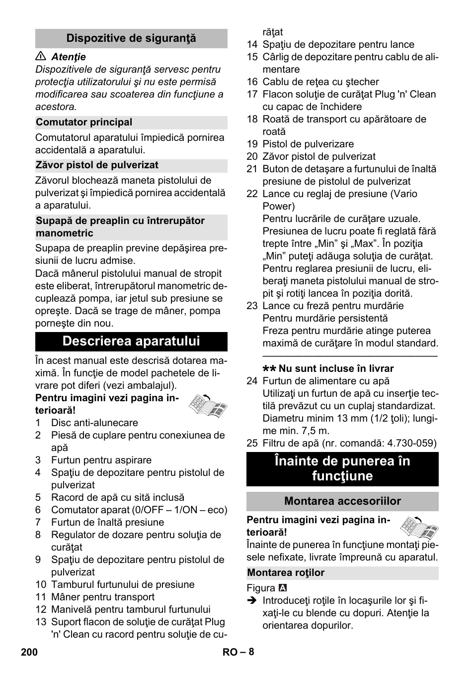 Dispozitive de siguranţă, Comutator principal, Zăvor pistol de pulverizat | Supapă de preaplin cu întrerupător manometric, Descrierea aparatului, Înainte de punerea în funcţiune, Montarea accesoriilor, Montarea roţilor | Karcher K 5 Premium eco!ogic Home User Manual | Page 200 / 292