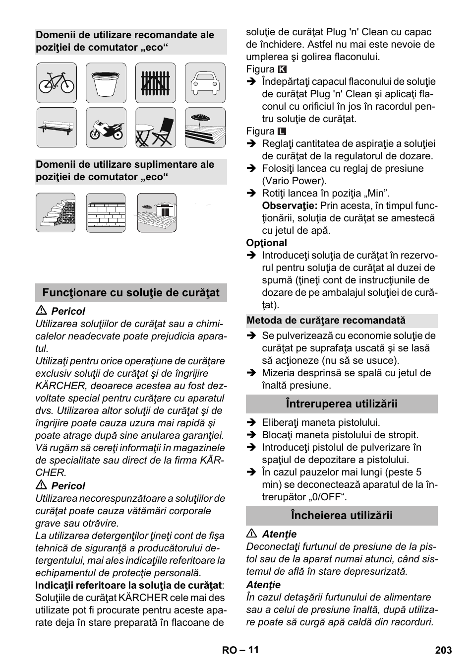 Funcţionare cu soluţie de curăţat, Metoda de curăţare recomandată, Întreruperea utilizării | Încheierea utilizării | Karcher K 5 Premium eco!ogic Home User Manual | Page 203 / 292