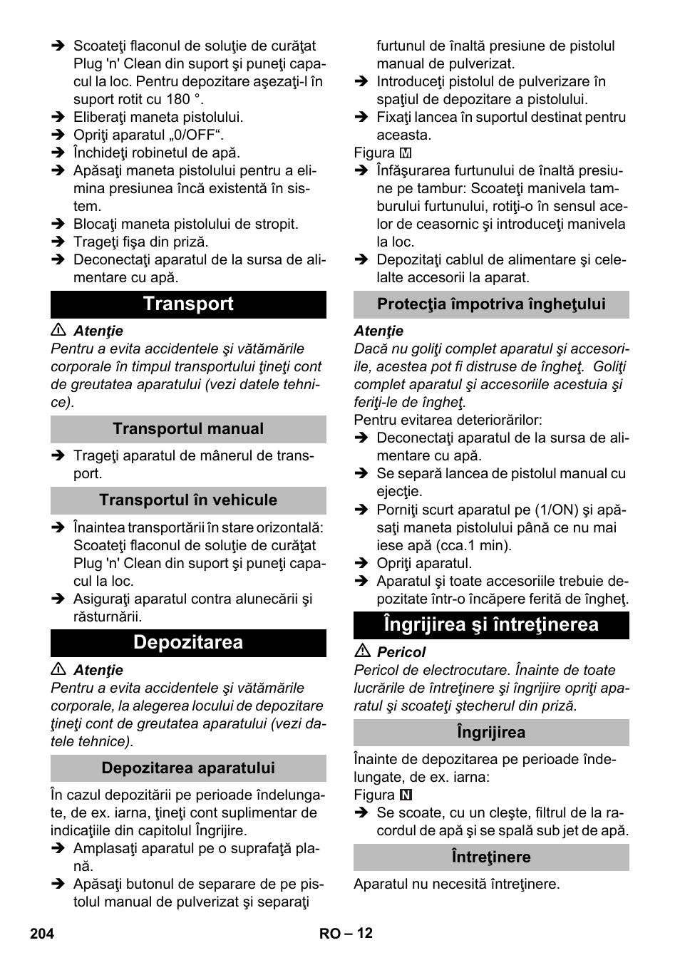 Transport, Transportul manual, Transportul în vehicule | Depozitarea, Depozitarea aparatului, Protecţia împotriva îngheţului, Îngrijirea şi întreţinerea, Îngrijirea, Întreţinere | Karcher K 5 Premium eco!ogic Home User Manual | Page 204 / 292