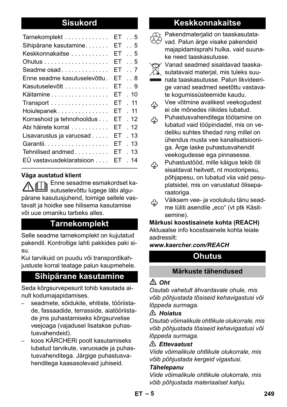 Eesti, Sisukord, Tarnekomplekt | Sihipärane kasutamine, Keskkonnakaitse, Ohutus, Märkuste tähendused | Karcher K 5 Premium eco!ogic Home User Manual | Page 249 / 292