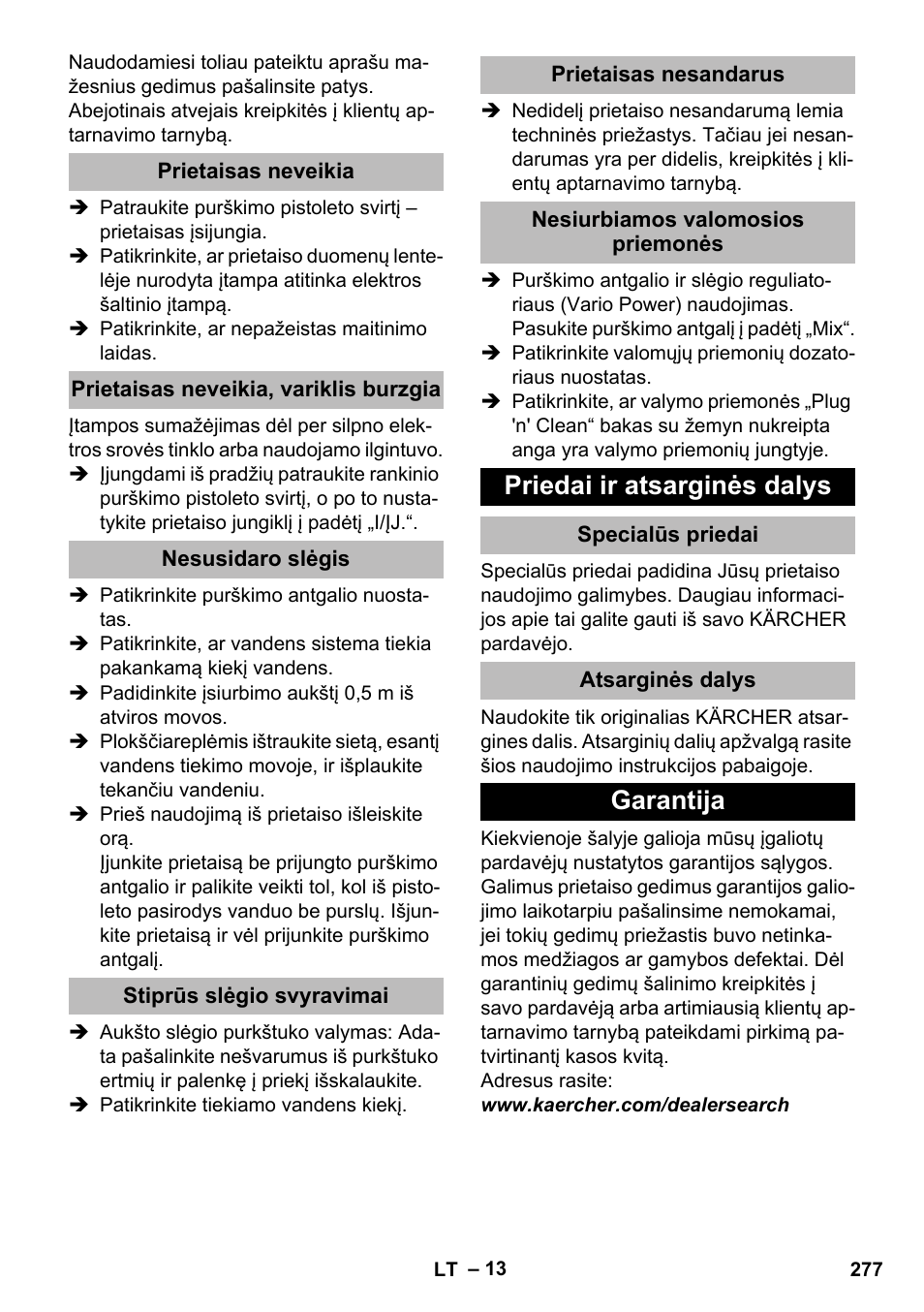 Prietaisas neveikia, Prietaisas neveikia, variklis burzgia, Nesusidaro slėgis | Stiprūs slėgio svyravimai, Prietaisas nesandarus, Nesiurbiamos valomosios priemonės, Priedai ir atsarginės dalys, Specialūs priedai, Atsarginės dalys, Garantija | Karcher K 5 Premium eco!ogic Home User Manual | Page 277 / 292